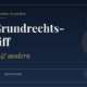 Der Grundrechtseingriff, Klassisch & modern. Schlagworte: Final, Unmittelbar, Zurechenbar.
